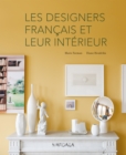 Image for Les designers francais et leur interieur: Un etat des lieux du design francais