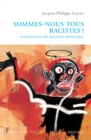 Image for Sommes-nous tous racistes?: Psychologie des racismes ordinaires