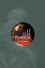 Image for Le pere prodigue: Essai litteraire et spirituel