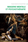 Image for Imagerie mentale et psychotherapie: Un ouvrage sur la psychopathologie cognitive