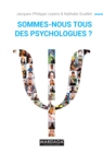 Image for Sommes-nous tous des psychologues ?: Ouvrage de psychologie - nouvelle edition