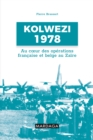 Image for Kolwezi 1978: Au coeur des operations francaise et belge au Zaire