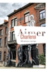Image for Aimer Charleroi: 200 adresses a partager