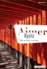 Image for Aimer Kyoto: 200 adresses a partager.