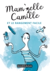 Image for Mam&#39;zelle Camille et le rangement facile: Trucs et astuces lifestyle