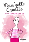 Image for Mam&#39;zelle Camille et la confiance en soi: Trucs et astuces lifestyle
