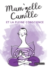 Image for Mam&#39;zelle Camille et la pleine conscience: Trucs et astuces lifestyle