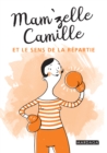 Image for Mam&#39;zelle Camille et le sens de la repartie: Trucs et astuces lifestyle