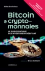 Image for Bitcoin Et Cryptomonnaies: Le Guide Pratique De L&#39;investisseur Debutant