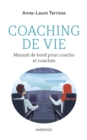 Image for Coaching De Vie: Manuel De Bord Pour Coachs Et Coaches