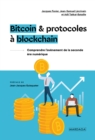Image for Bitcoin Et Protocoles a Blockchain: Comprendre L&#39;avenement De La Seconde Ere Numerique