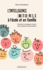 Image for L&#39;intelligence Emotionnelle a L&#39;ecole Et En Famille
