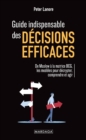 Image for Guide indispensable des decisions efficaces: De Maslow a la matrice BCG, les modeles pour decrypter, comprendre et agir