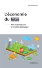 Image for L&#39;economie du futur: Trois scenarios pour la transition ecologique
