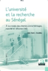 Image for L&#39;universite et la recherche au Senegal a la croisee des chemins: Entre heritages, marche et reforme LMD