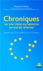 Image for Chroniques sur une Union europeenne en mal de reforme: Reperes d&#39;orientation critique