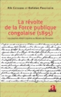 Image for La revolte de la force publique congolaise (1895): Les papiers Albert Lapiere au Musee de Tervuren