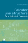 Image for Calculer une structure: De la theorie a l&#39;exemple - (4e edition)