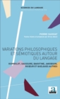 Image for Variations philosophiques et semiotiques autour du langage: Humboldt, Saussure, Bakhtine, Jakobsen, Ricoeur et quelques autres