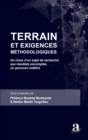 Image for Terrain et Exigences Methodologiques: Du choix d&#39;un sujet de recherche aux resulatats escomptes, un parcours indefini