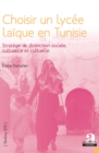 Image for Choisir un lycee laique en Tunisie: Strategie de distinction sociale, culturelle et cultuelle