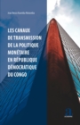 Image for Les canaux de transmission de la politique monetaire en Republique democratique du Congo
