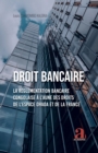 Image for Droit bancaire: La Reglementation bancaire congolaise a l&#39;aune des droits de l&#39;espace OHADA et de la France