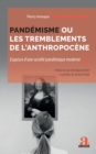 Image for Pandemisme ou les tremblements de l&#39;anthropocene: Esquisse d&#39;une societe pandemique moderne