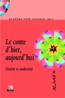 Image for Le conte d&#39;hier, aujourd&#39;hui: Oralite et modernite