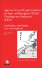 Image for Approaches and Implementation of Asian and European Official Development Assistance (ODA): Similarities, Specificities and Convergences