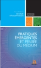 Image for Pratiques Emergentes Et Pensee Du Medium