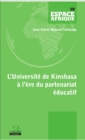 Image for UNIVERSITE DE KINSHASA A L&#39;ERE DU PARTENARIAT EDUCATIF (L&#39;)