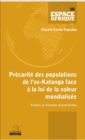 Image for Precarite des populations de l&#39;ex-Katanga face a la loi de la valeur mondialisee