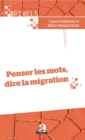 Image for Penser les mots, dire la migration