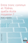 Image for Entre Tronc Commun Et Filieres, Quelle Ecole Moyenne ?: Etude Comparative