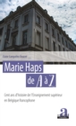 Image for Marie Haps de A a Z: Cent ans d&#39;histoire de l&#39;Enseignement superieur en Belgique francophone