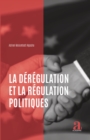 Image for La deregulation et la regulation politiques