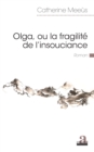 Image for Olga, Ou La Fragilite De L&#39;insouciance