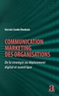 Image for Communication Marketing Des Organisations: De La Strategie Au Deploiement Digital Et Numerique