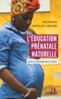 Image for L&#39;education prenatale naturelle: Socle du developpement national