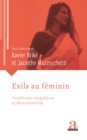 Image for Exils au feminin: Conditions singulieres et determination