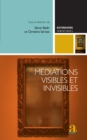 Image for Mediations visibles et invisibles: Essais critiques sur les dispositifs mediatiques contemporains