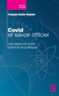 Image for Covid et savoir officiel: Les rapports entre science et politique