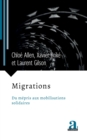Image for Migrations: Du mepris aux mobilisations solidaires