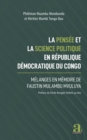 Image for La pensee et la science politique en Republique democratique du Congo: Melanges en memoire de Faustin Mulambu Mvuluya