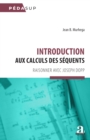 Image for Introduction aux calculs des sequents: Raisonner avec Joseph Dopp