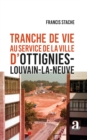 Image for Tranche de vie au service de la ville d&#39;&#39;Ottignies-Louvain-la-Neuve