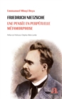 Image for Friedrich Nietzsche: Une pensee en perpetuelle metamorphose