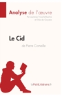 Image for Le Cid de Pierre Corneille (Analyse de l&#39;oeuvre) : Analyse compl?te et r?sum? d?taill? de l&#39;oeuvre
