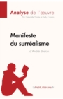 Image for Manifeste du surr?alisme d&#39;Andr? Breton (Analyse de l&#39;oeuvre) : Analyse compl?te et r?sum? d?taill? de l&#39;oeuvre